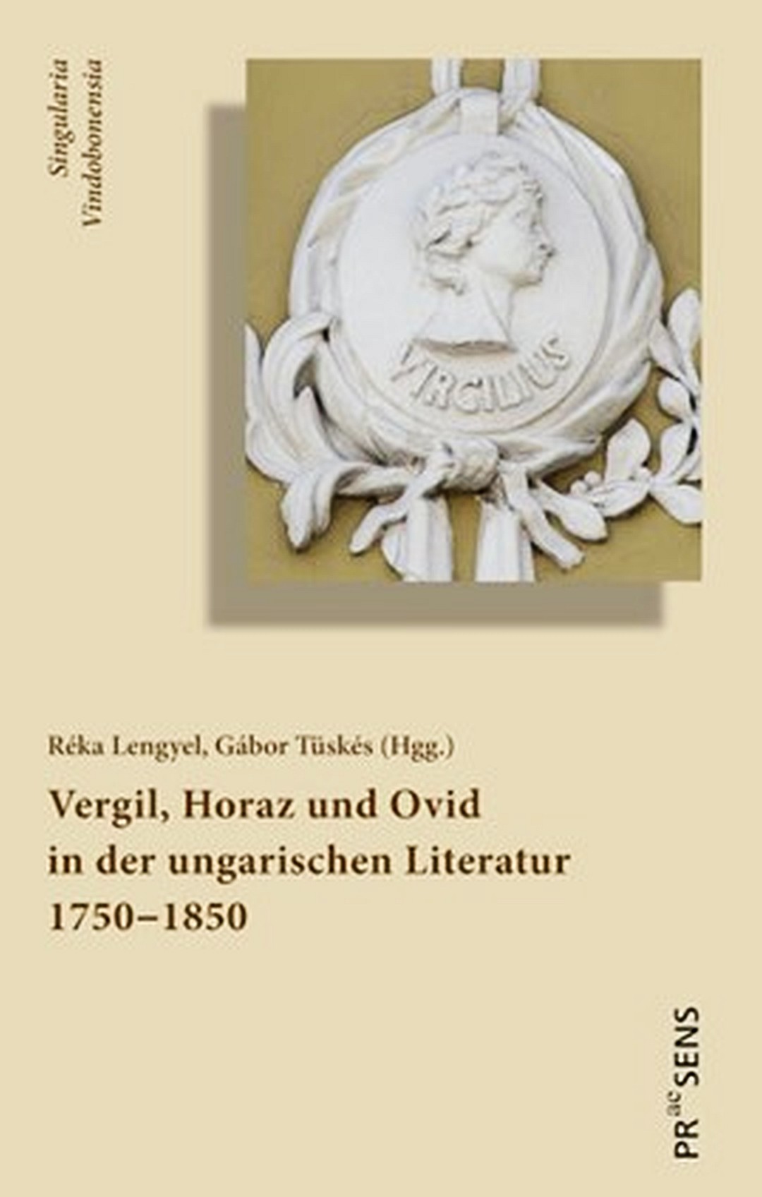 Vergilius, Horatius és Ovidius a magyar irodalomban – angol és német nyelvű tanulmánykötet a 18–19. századi recepcióról