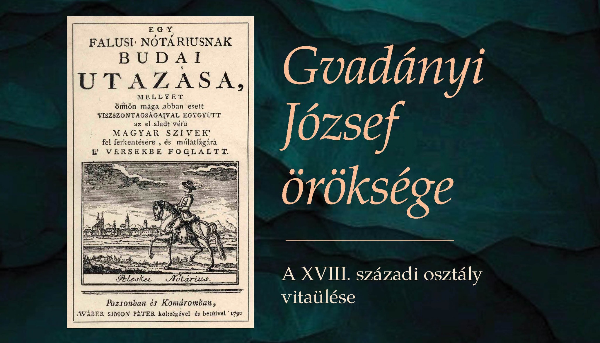 Gvadányi József öröksége – a XVIII. századi osztály vitaülése