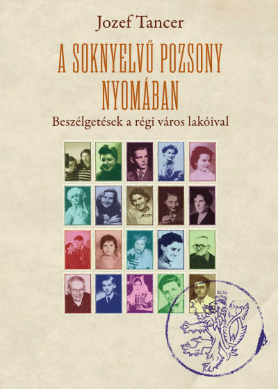 A soknyelvű Pozsony nyomában – Jozef Tancer kötete magyarul