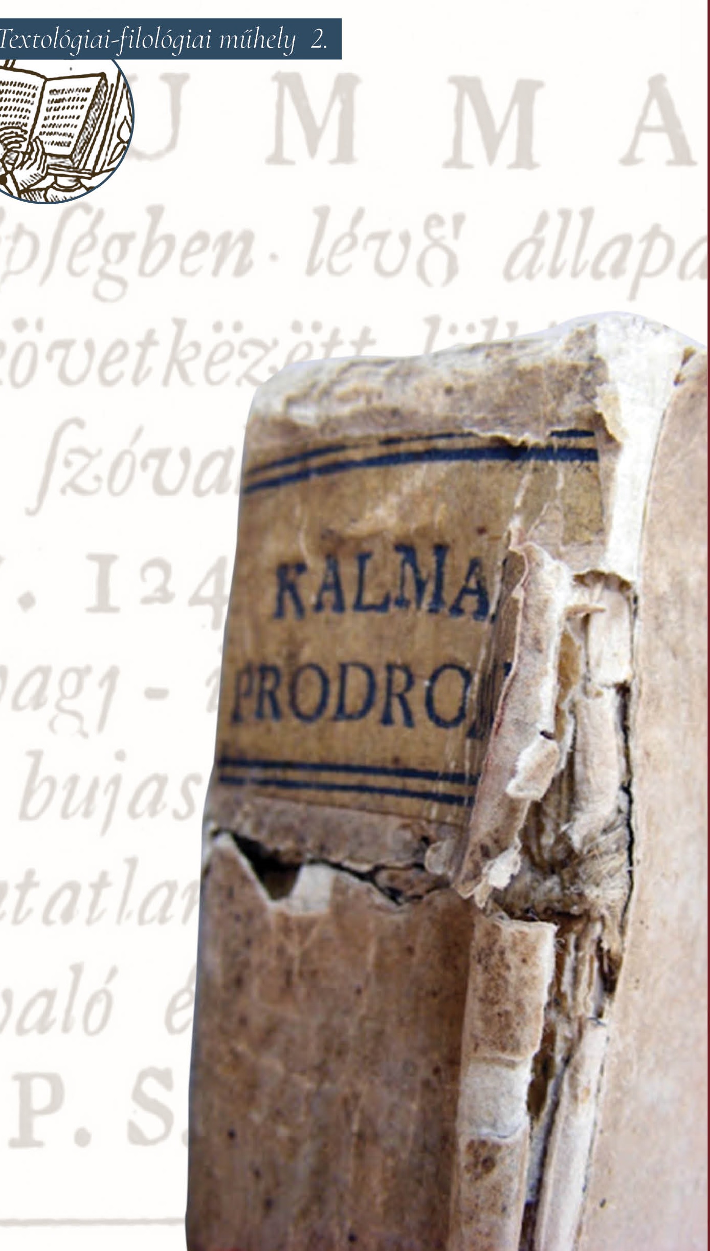 Textológiai-filológiai műhely Kalmár György műveinek kritikai kiadásáról